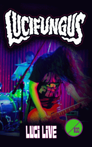 Lucifungus : Luci Live